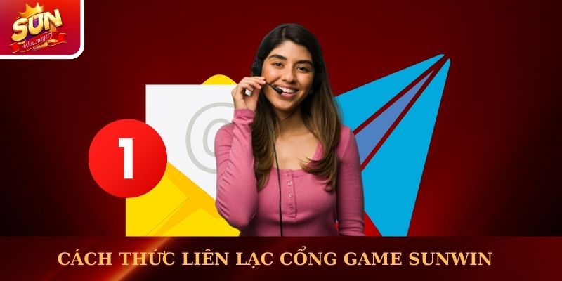 Cách thức liên lạc cổng game Sunwin